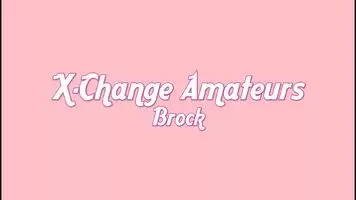 X-Change Amateurs - Brock