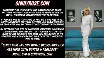 Sindy Rose in long white dress fuck her ass hole with bottle & prolapse