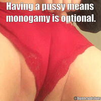 Monogamy doesn't apply to you, sweetie.