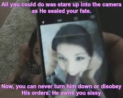 He owns you sissy